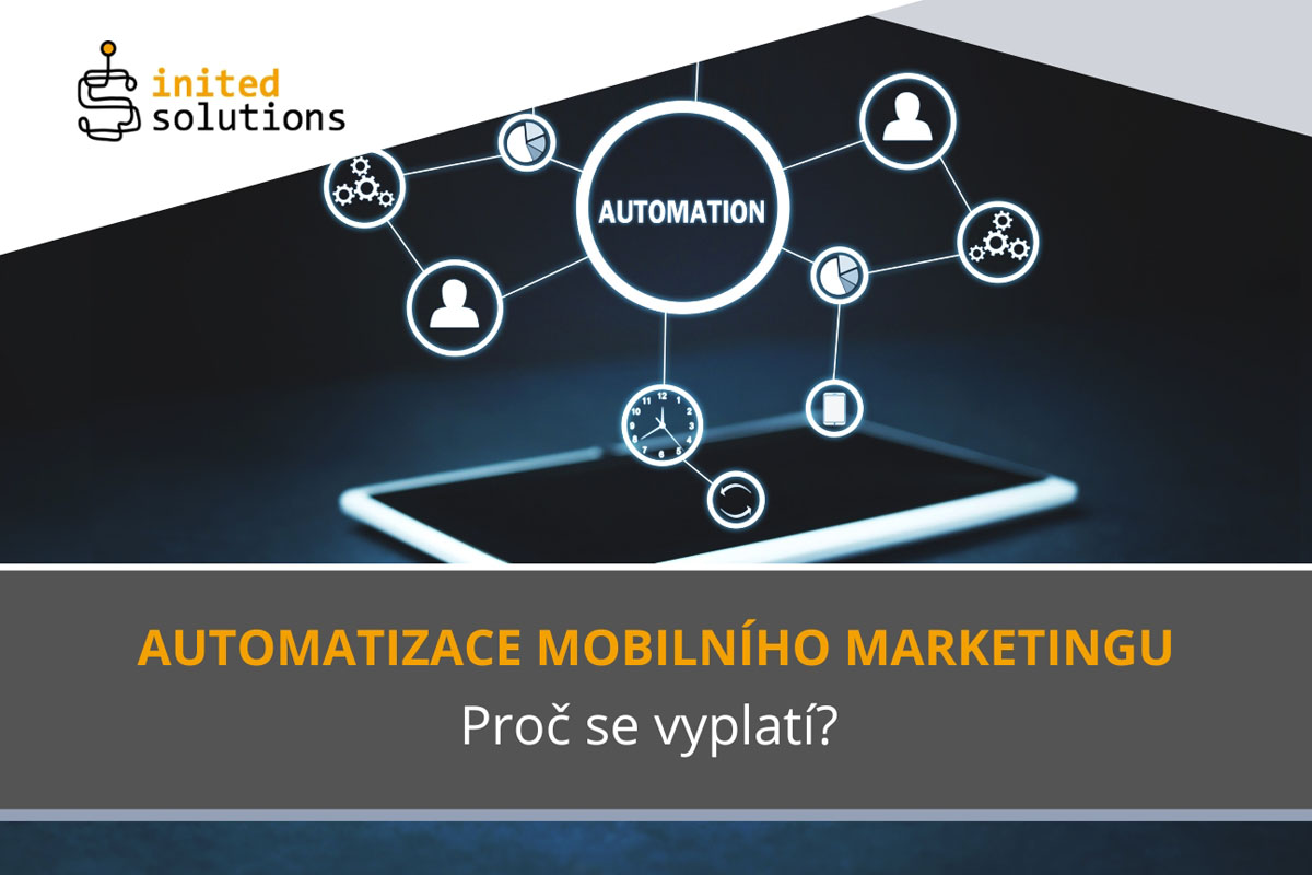 Mobile marketing automation: Co to je a proč se vám vyplatí