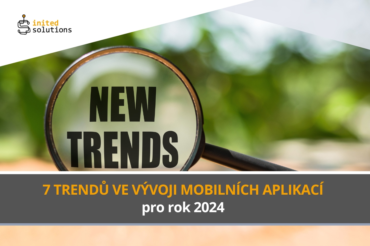7 trendů ve vývoji mobilních aplikací pro rok 2024
