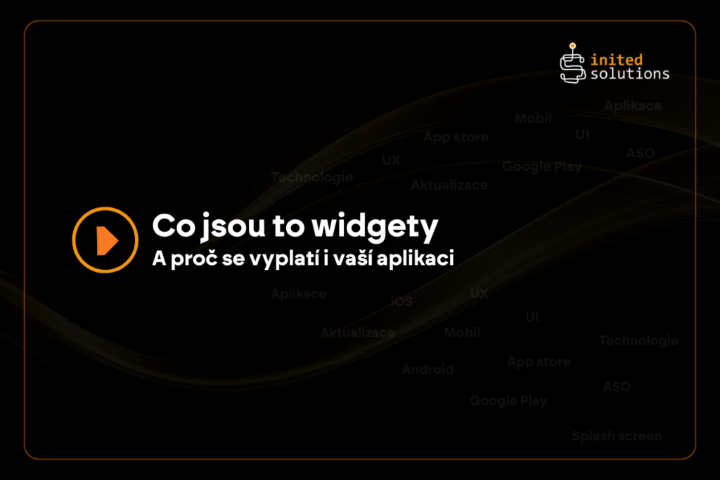 Co jsou widgety a proč se vyplatí i vaší aplikaci