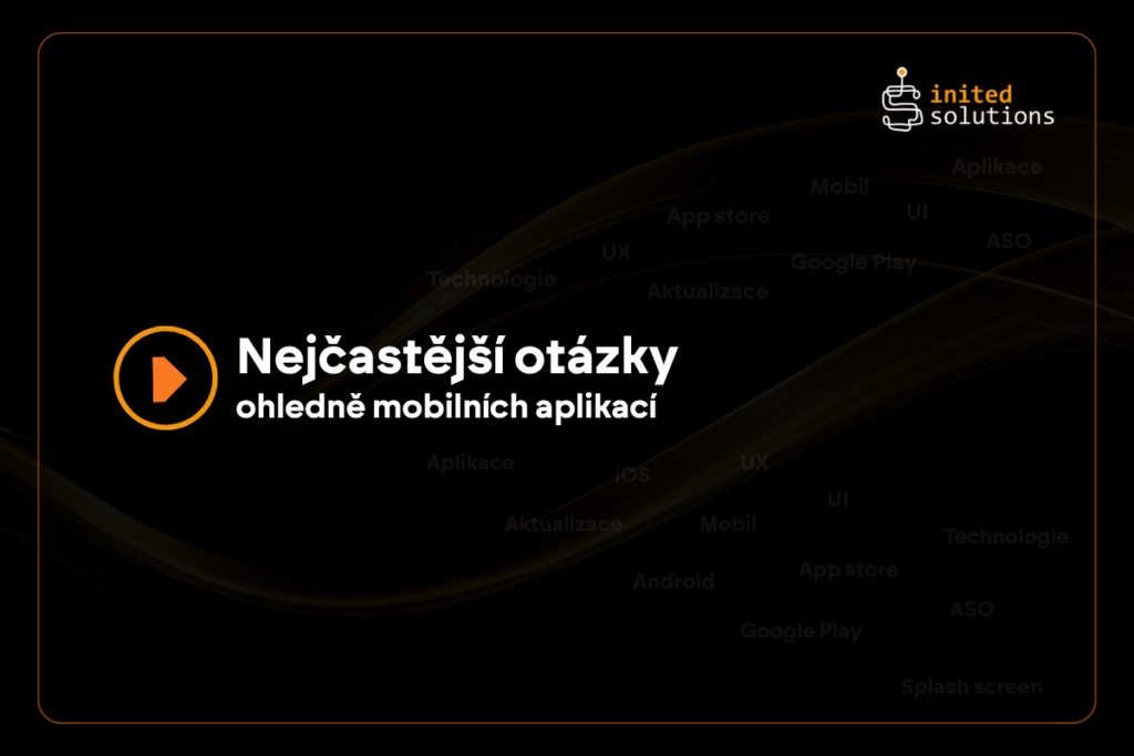 Nejčastější otázky ohledně mobilních aplikací 
