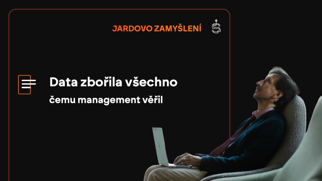 Data zbořila všechno, čemu management věřil